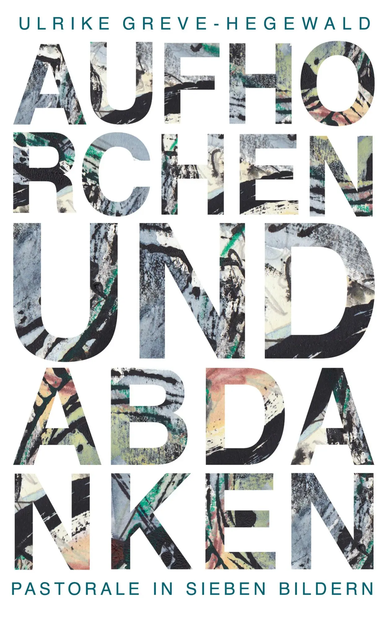 Cover: 9783755735496 | Aufhorchen und Abdanken | Pastorale in sieben Bildern | Greve-Hegewald