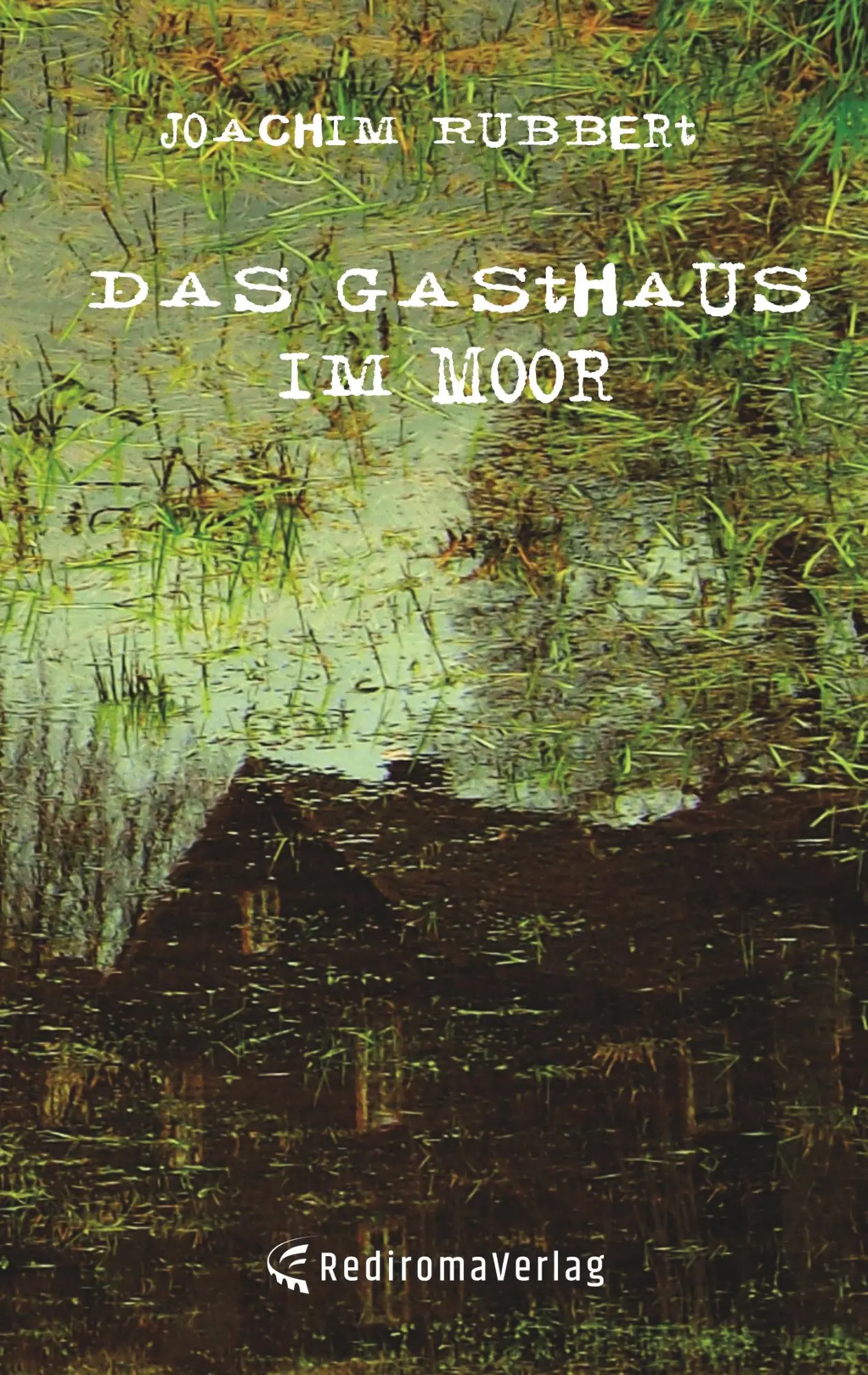 Cover: 9783961035496 | Das Gasthaus im Moor | Joachim Rubbert | Taschenbuch | 74 S. | Deutsch