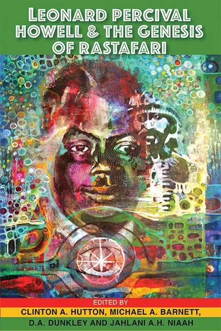 Cover: 9789766405496 | Leonard Percival Howell &amp; the Genesis of Rastafari | Hutton (u. a.)