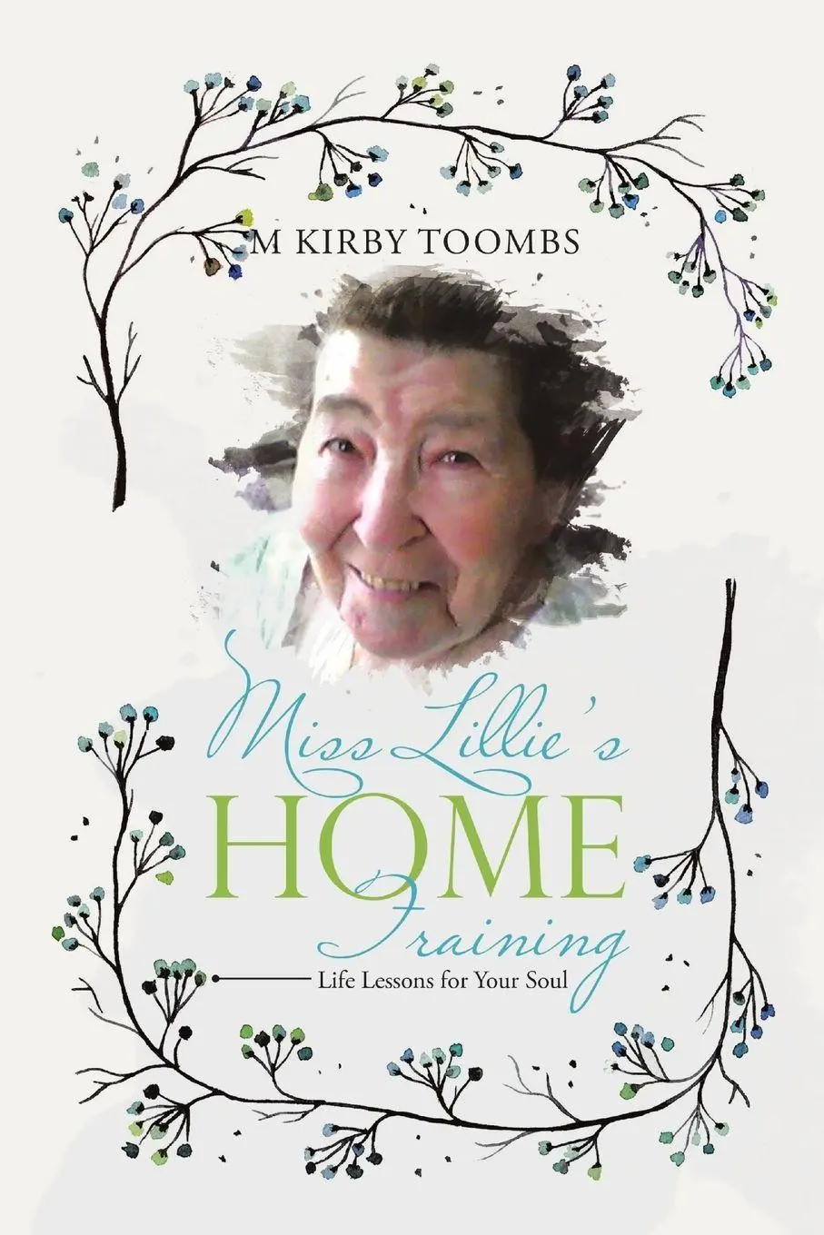 Cover: 9781684715596 | Miss Lillie's Home Training | Life Lessons for Your Soul | Toombs