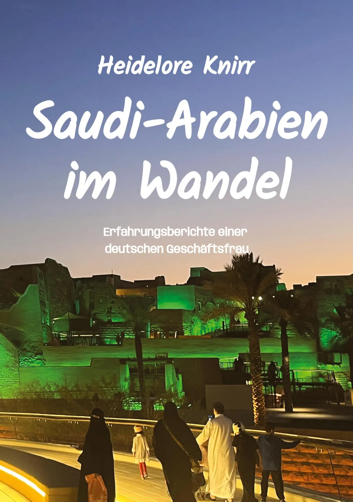Cover: 9783384615596 | Saudi-Arabien im Wandel | Heidelore Knirr | Taschenbuch | 212 S.