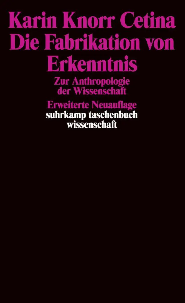 Cover: 9783518285596 | Die Fabrikation von Erkenntnis | Zur Anthropologie der Wissenschaft
