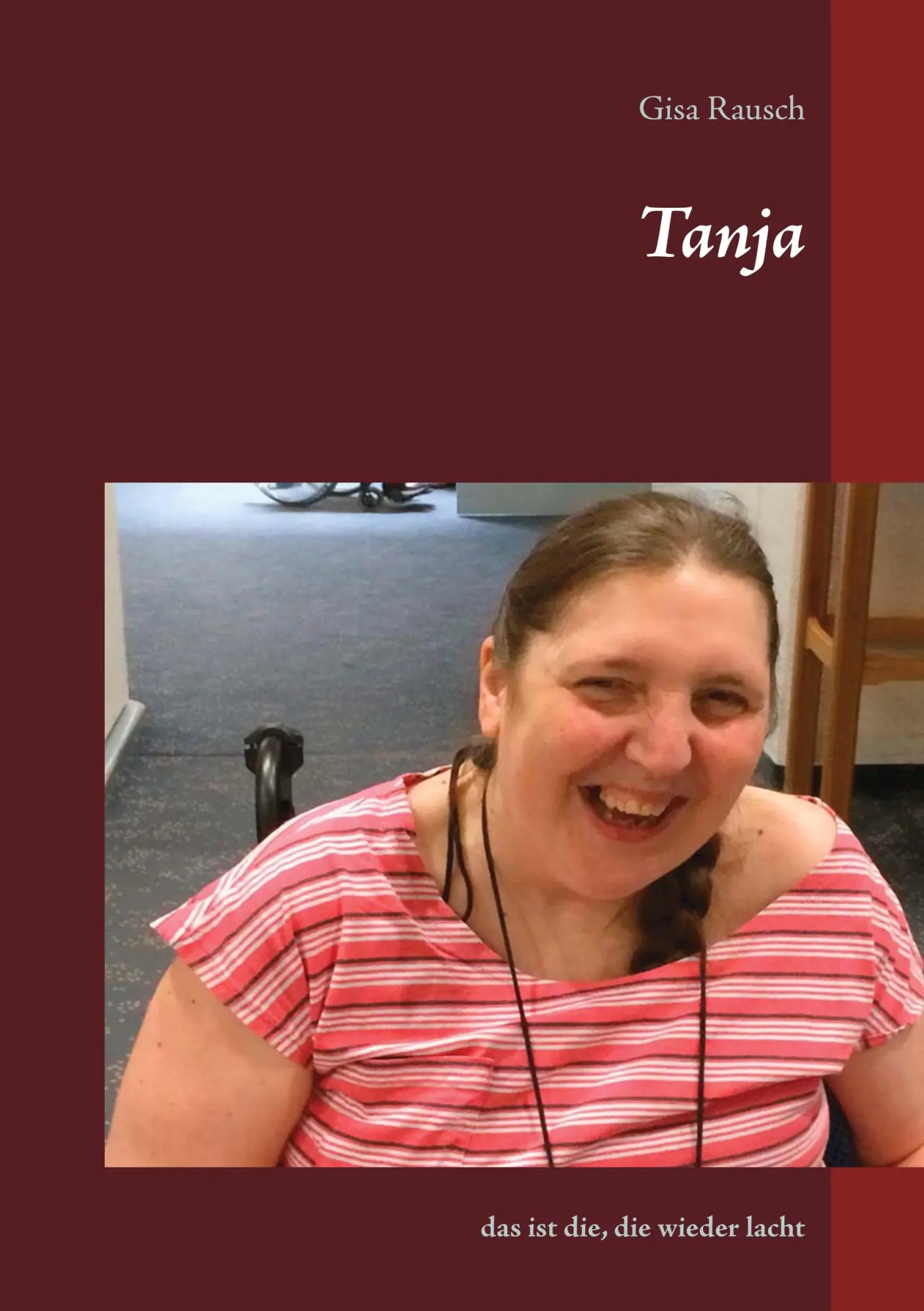 Cover: 9783744835596 | Tanja | Das ist die, die wieder lacht | Gisa Rausch | Taschenbuch