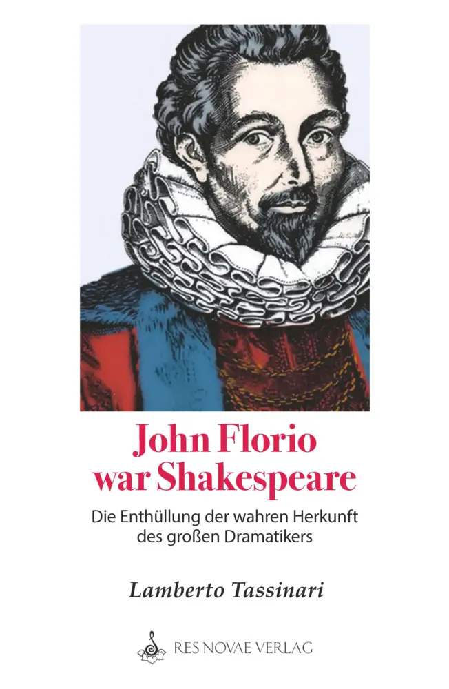 Cover: 9783981825596 | John Florio war Shakespeare | Lamberto Tassinari | Buch | Deutsch