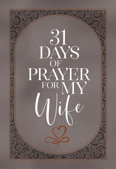 Cover: 9781424565696 | 31 Days of Prayer for My Wife | The Great Commandment Network | Buch