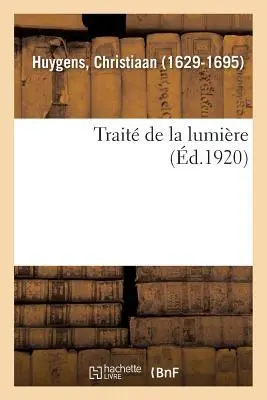 Cover: 9782019315696 | Traité de la Lumière | Christiaan Huygens | Taschenbuch | Französisch