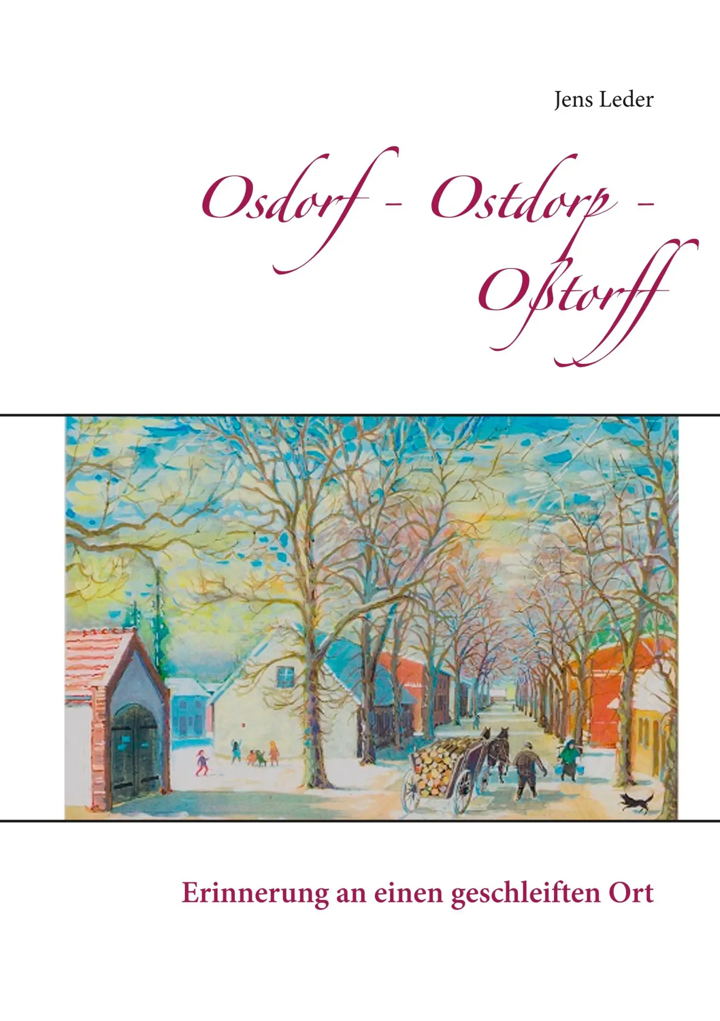 Cover: 9783752815696 | Osdorf - Ostdorp - Oßtorff | Erinnerung an einen geschleiften Ort