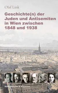 Cover: 9783826095696 | Geschichte(n) der Juden und Antisemiten in Wien zwischen 1848 und 1938