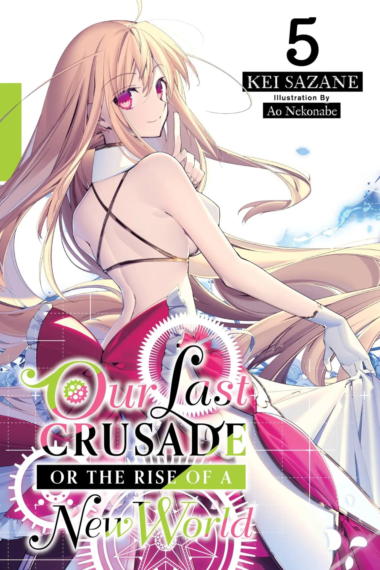 Cover: 9781975305796 | Our Last Crusade or the Rise of a New World, Vol. 5 (Light Novel)