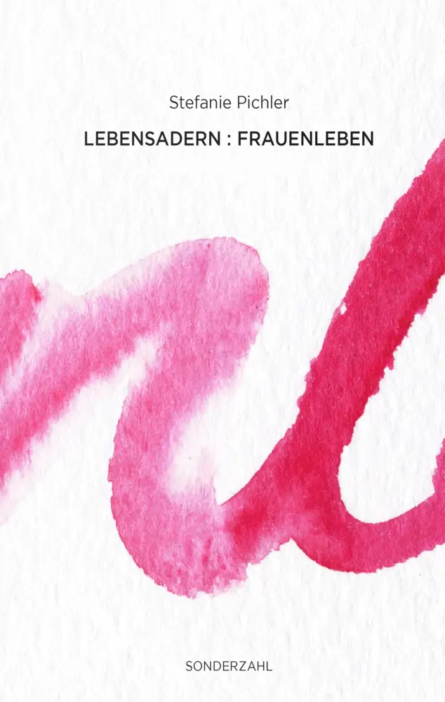 Cover: 9783854495796 | Lebensadern : Frauenleben | Stefanie Pichler | Buch | Gebunden | 2021