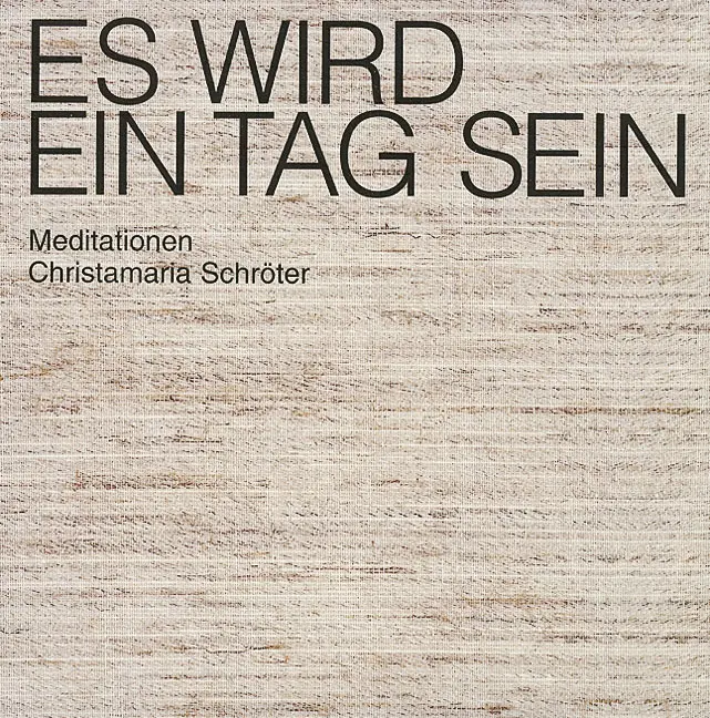 Cover: 9783928745796 | Es wird ein Tag sein | Christamaria Schröter | Taschenbuch | Buch