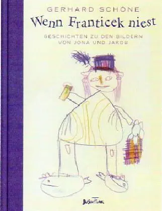 Cover: 9783931925796 | Wenn Franticek niest | Geschichten zu den Bildern von Jona und Jakob