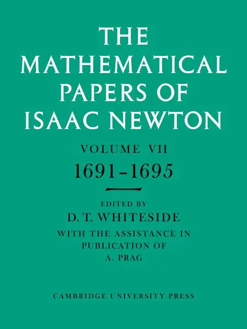 Cover: 9780521045896 | The Mathematical Papers of Isaac Newton | Volume 7, 1691 1695 | Newton