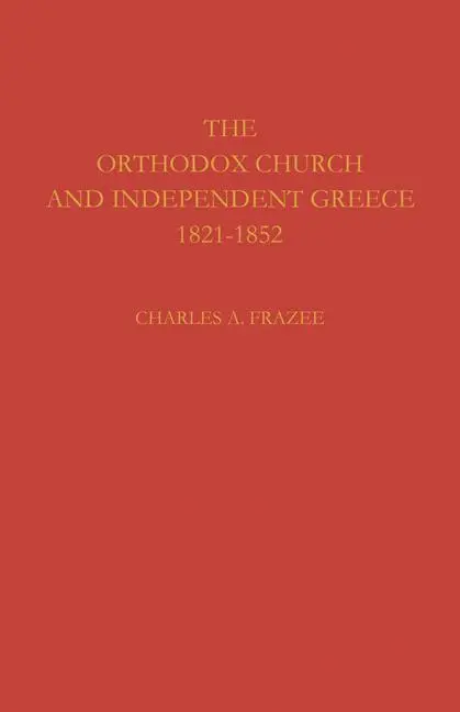 Cover: 9780521115896 | The Orthodox Church and Independent Greece 1821 1852 | Frazee | Buch