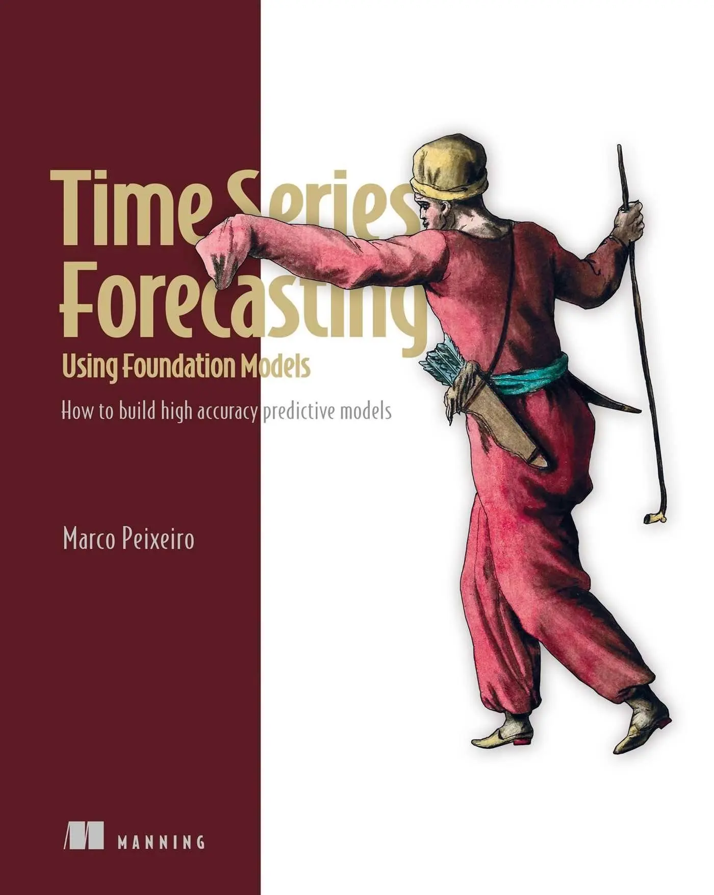 Cover: 9781633435896 | Time Series Forecasting Using Foundation Models | Marco Peixeiro