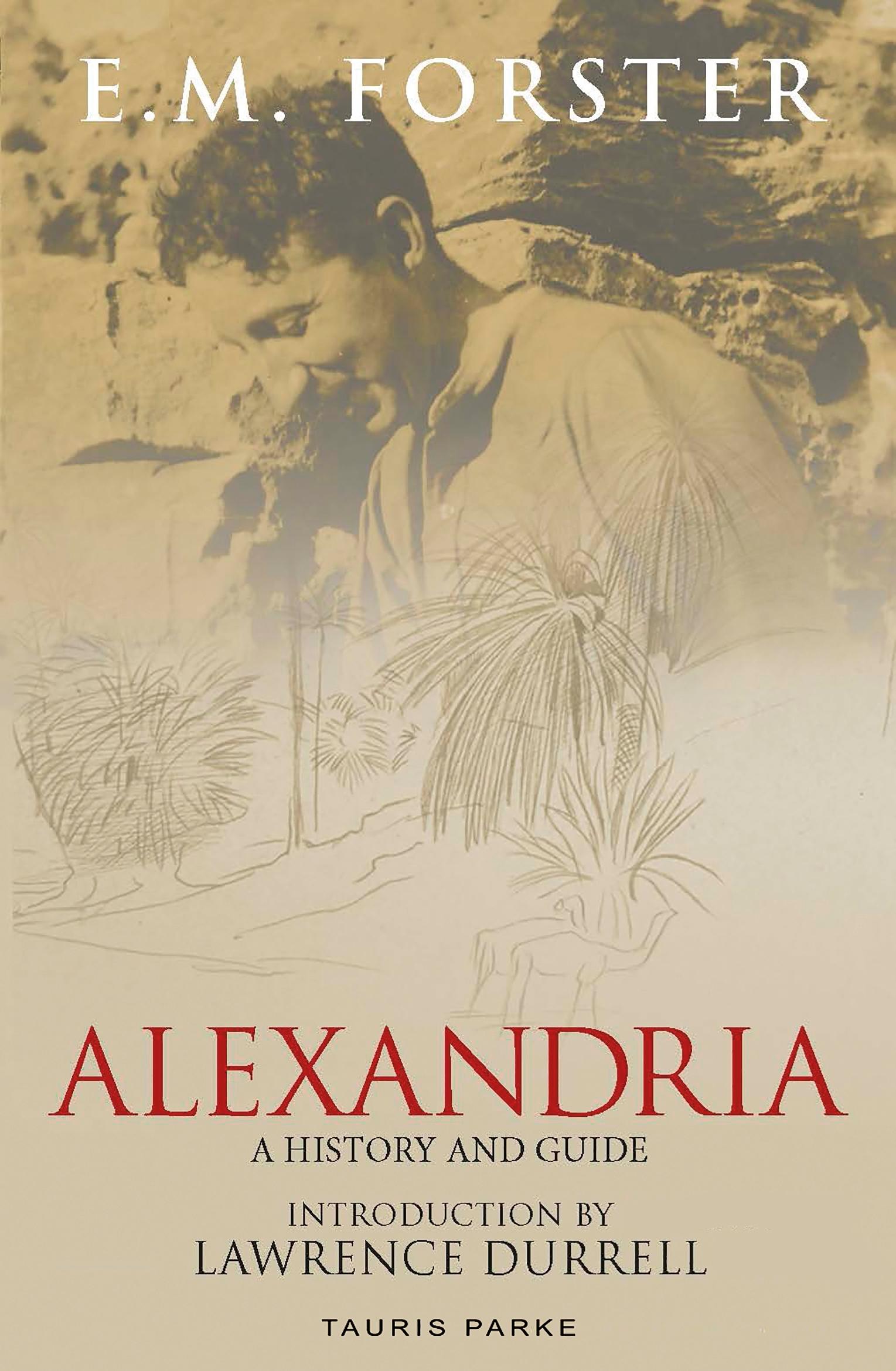 Cover: 9781838605896 | Alexandria | A History and Guide | E M Forster | Taschenbuch | 2021