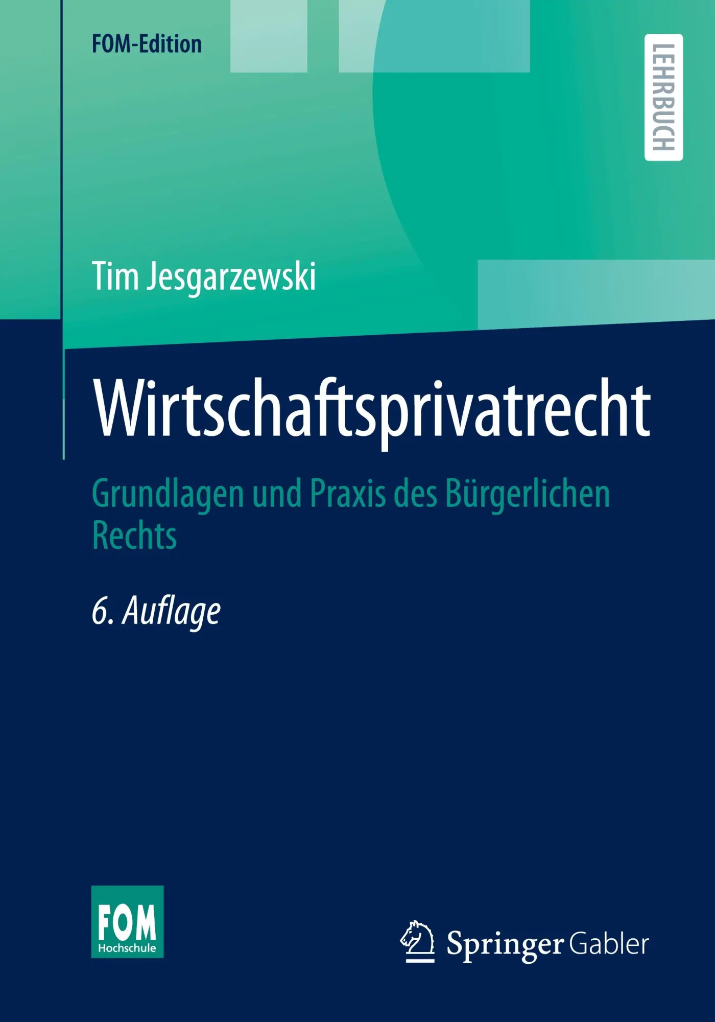 Cover: 9783658465896 | Wirtschaftsprivatrecht | Grundlagen und Praxis des Bürgerlichen Rechts