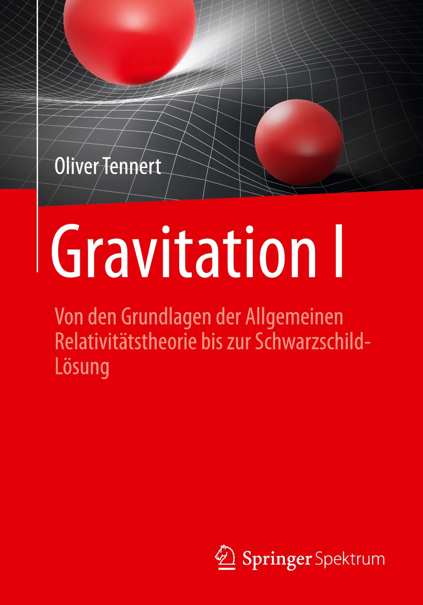Cover: 9783662705896 | Gravitation I | Oliver Tennert | Taschenbuch | xxiii | Deutsch | 2025