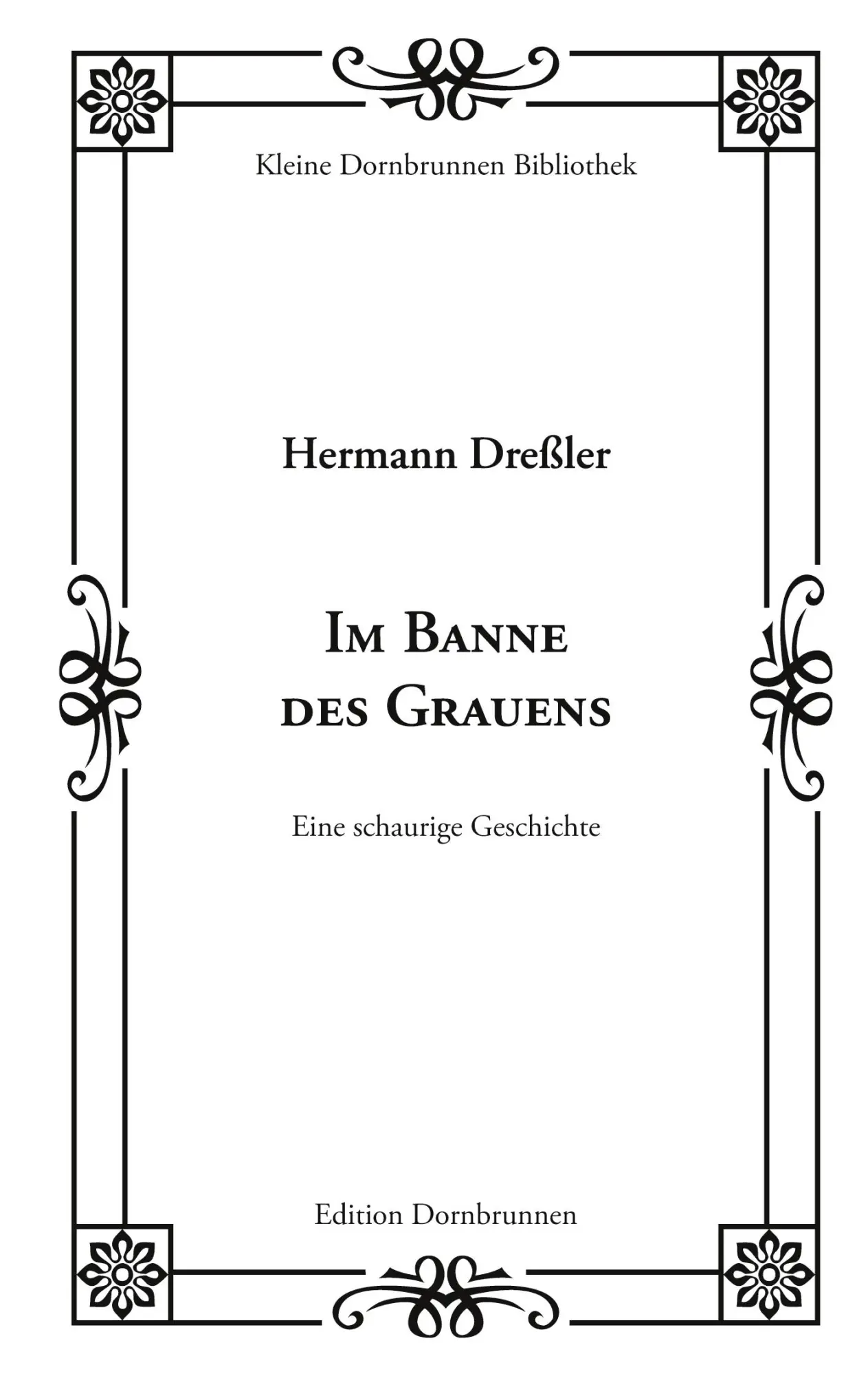 Cover: 9783943275896 | Im Banne des Grauens | Eine schaurige Geschichte | Hermann Dreßler