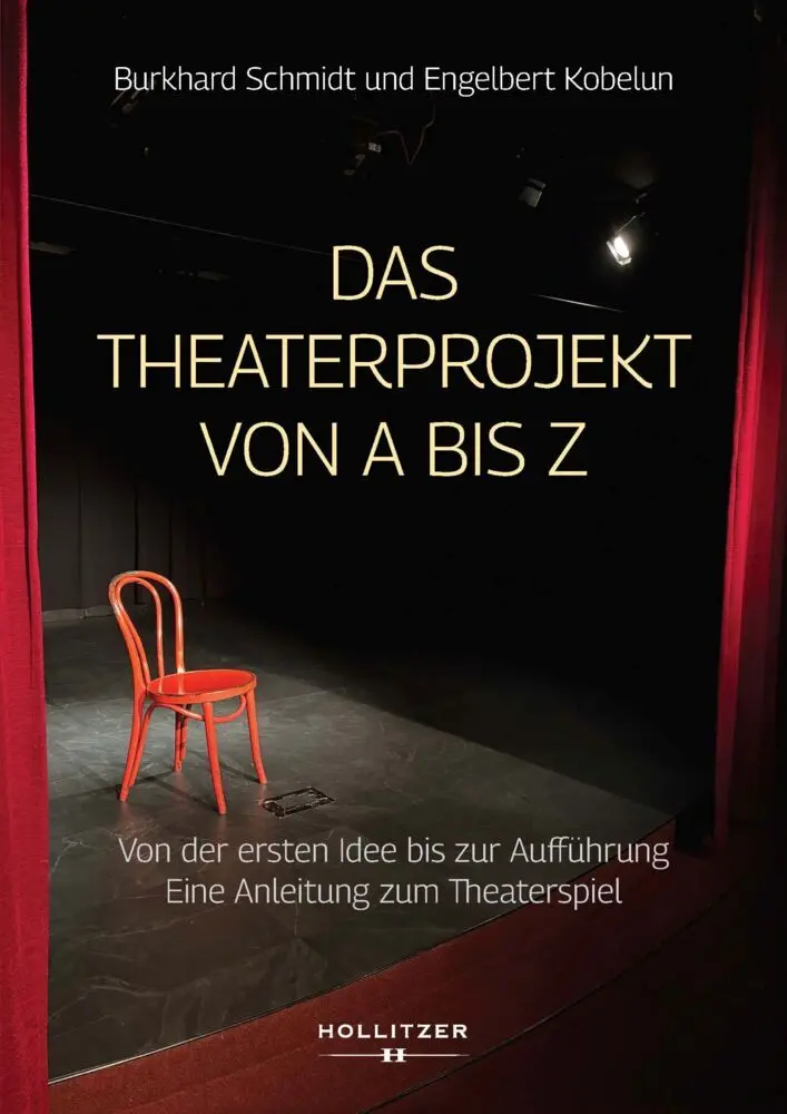 Cover: 9783990945896 | Das Theaterprojekt von A bis Z | Burkhard Schmidt (u. a.) | Buch
