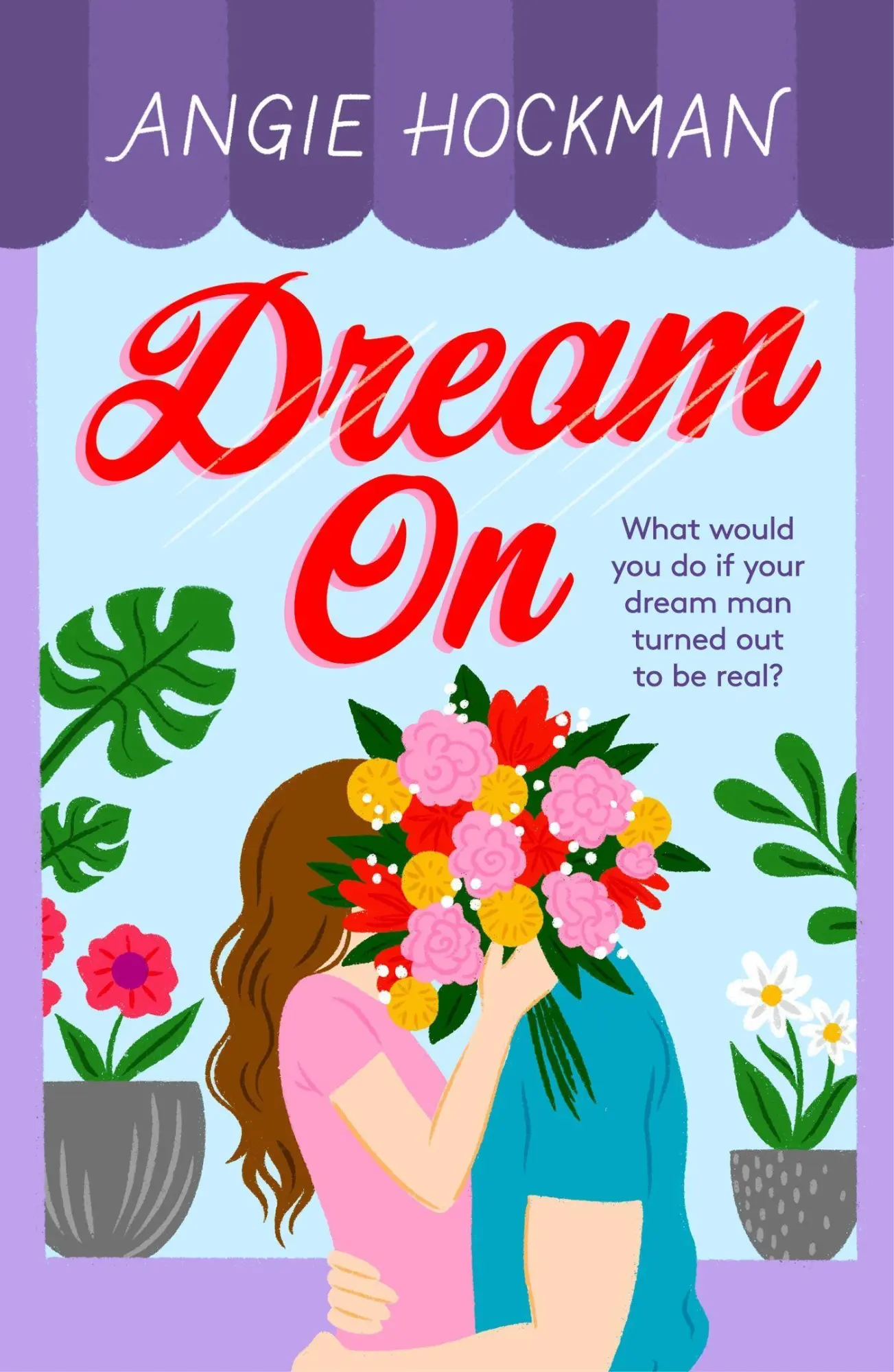 Cover: 9781472295996 | Dream On | What would you do if your dream man turned out to be real?