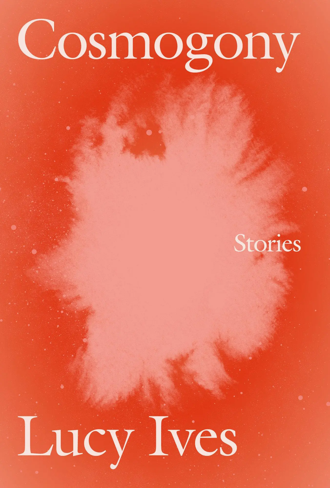 Cover: 9781593765996 | Cosmogony: Stories | Lucy Ives | Taschenbuch | Kartoniert / Broschiert