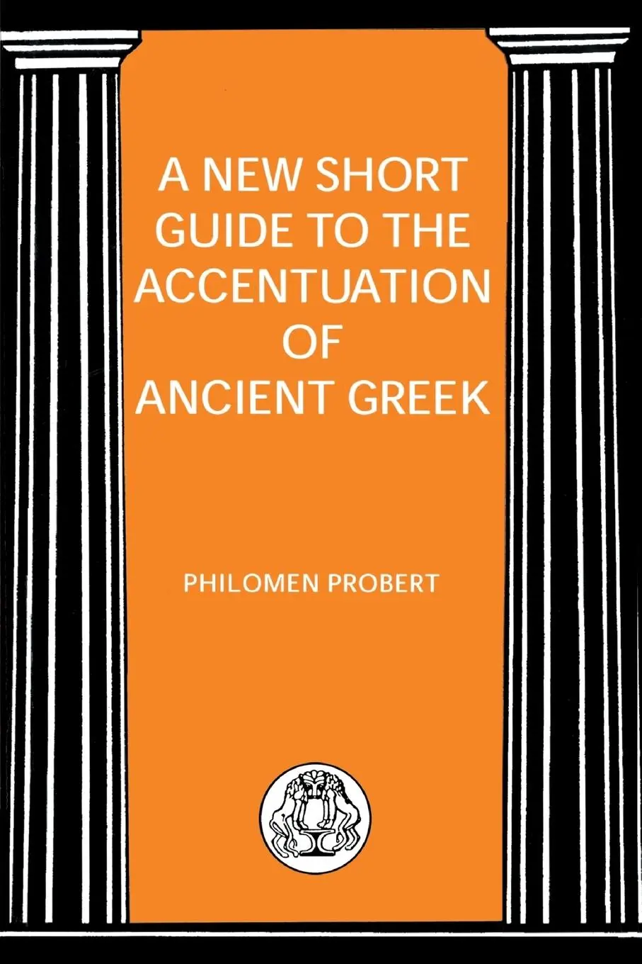 Cover: 9781853995996 | New Short Guide to the Accentuation of Ancient Greek | Probert | Buch