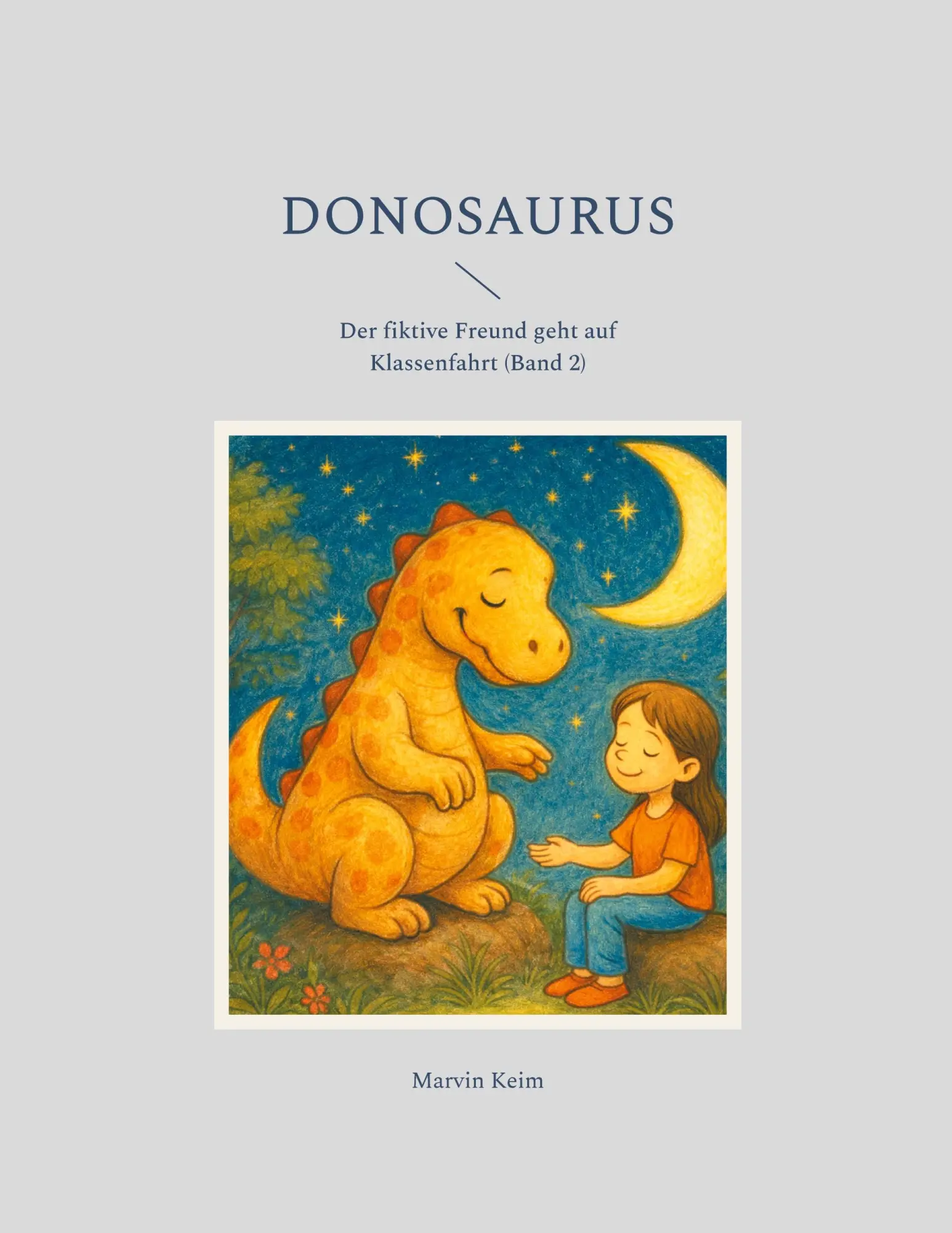 Cover: 9783695155996 | Donausaurus | Der fiktive Freund geht auf Klassenfahrt (Band 2) | Keim