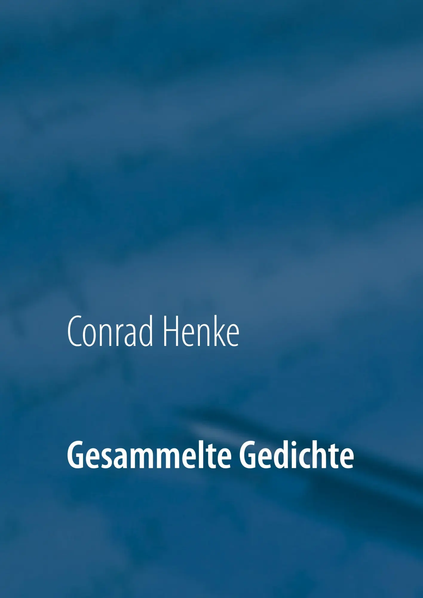 Cover: 9783746015996 | Gesammelte Gedichte | 1943-1967 | Conrad Henke | Buch | 192 S. | 2018