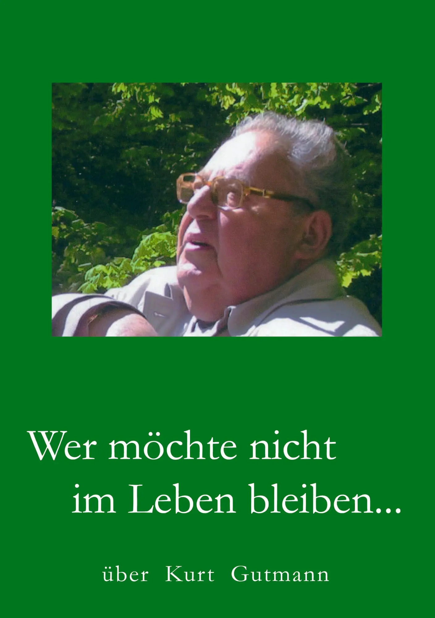 Cover: 9783833445996 | Wer möchte nicht im Leben bleiben... | über Kurt Gutmann | Taschenbuch
