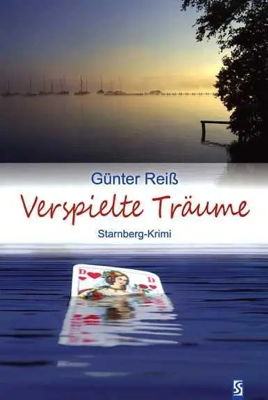 Cover: 9783898415996 | Verspielte Träume | Starnberg-Krimi | Günter Reiß | Taschenbuch | 2011