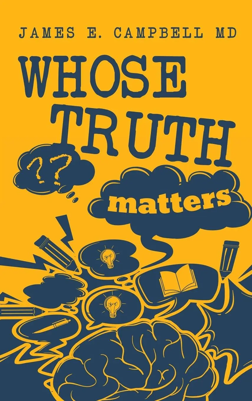 Cover: 9798886405996 | Whose Truth Matters | James E. Campbell | Buch | Englisch | 2023