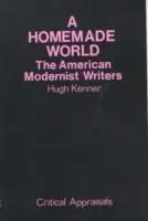 Cover: 9780714526096 | Kenner, H: A Homemade World | American Modernist Writers | Hugh Kenner