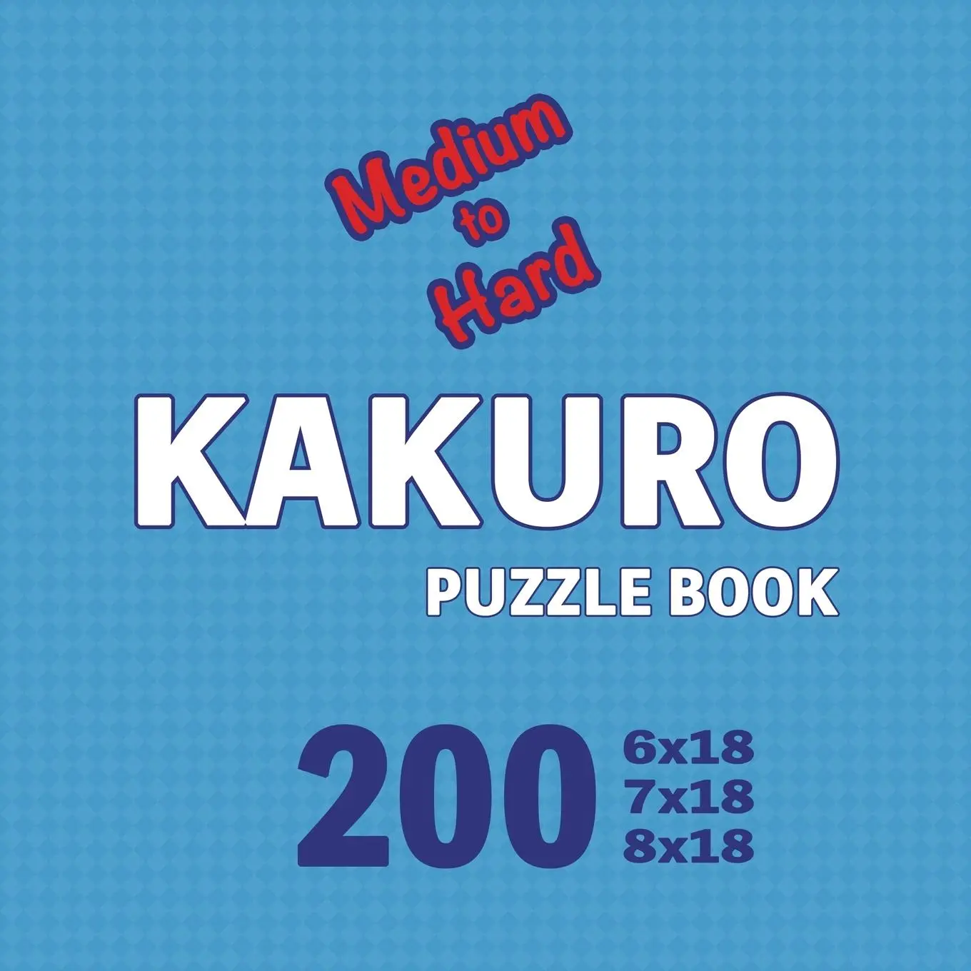 Cover: 9781923176096 | Kakuro Puzzle Book 200 Games Medium to Hard | Cs Puzzle Books | Buch