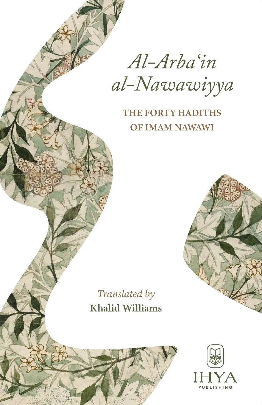Cover: 9781939256096 | Al-Arba'in al-Nawawiyya | THE FORTY HADITHS OF IMAM NAWAWI | Al-Nawawi