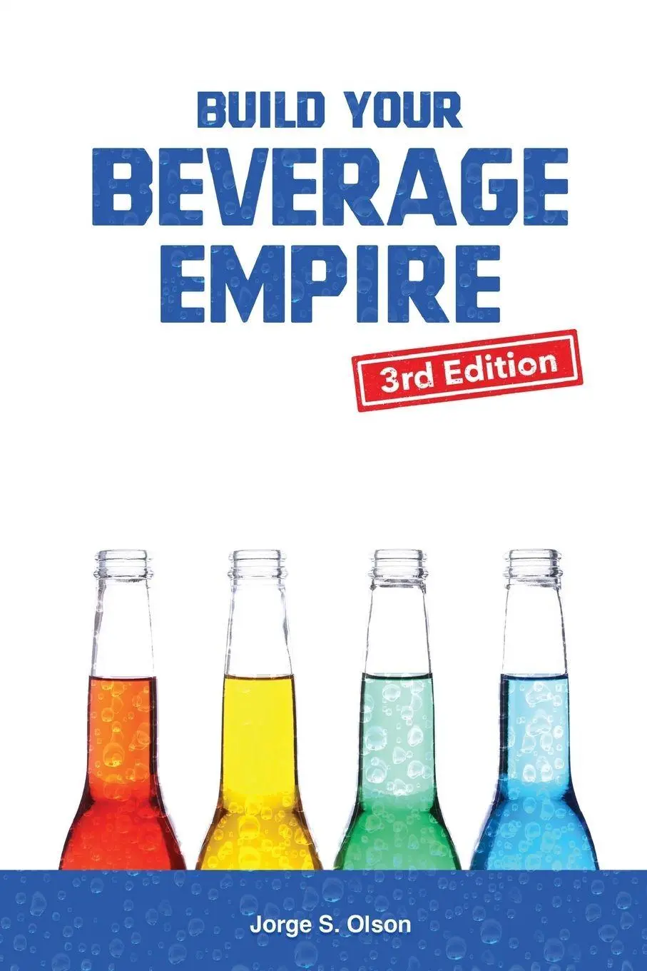 Cover: 9781945196096 | Build Your Beverage Empire | Jorge Olson | Taschenbuch | Englisch