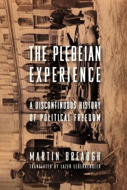 Cover: 9780231156196 | Breaugh, M: The Plebeian Experience | Martin Breaugh | Taschenbuch