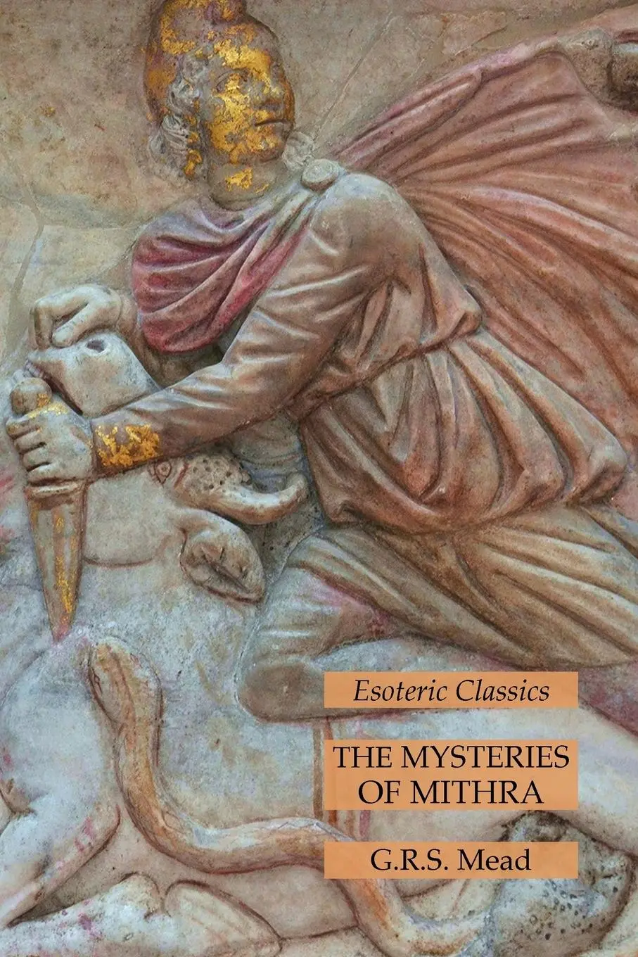 Cover: 9781631186196 | The Mysteries of Mithra | Esoteric Classics | G. R. S. Mead | Buch
