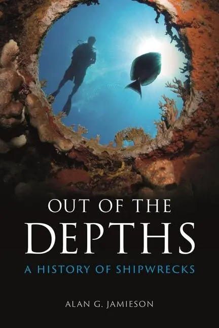 Cover: 9781789146196 | Out of the Depths | A History of Shipwrecks | Alan G Jamieson | Buch