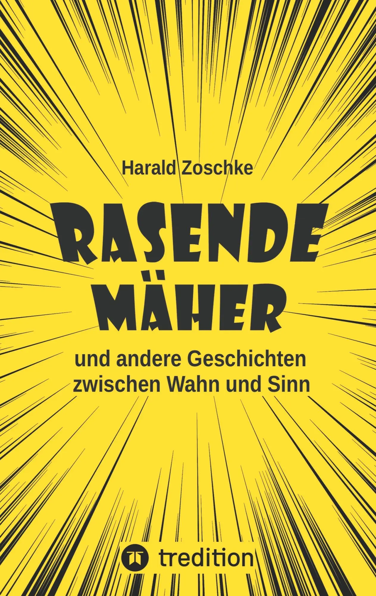 Cover: 9783384626196 | Rasende Mäher | Harald Zoschke | Taschenbuch | 196 S. | Deutsch | 2025
