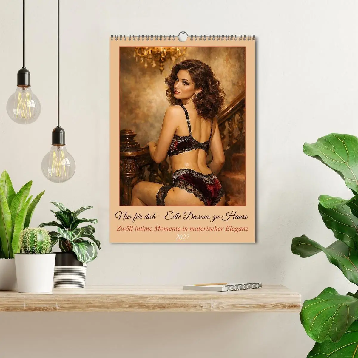 Bild: 9783516766196 | Nur für dich - Edle Dessous zu Hause (Wandkalender 2027 DIN A3...