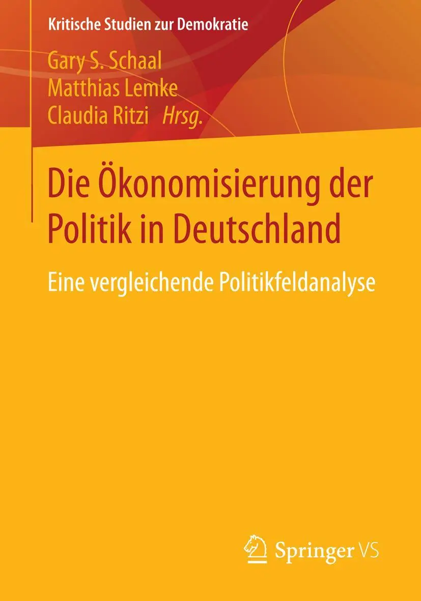 Cover: 9783658026196 | Die Ökonomisierung der Politik in Deutschland | Gary S. Schaal (u. a.)