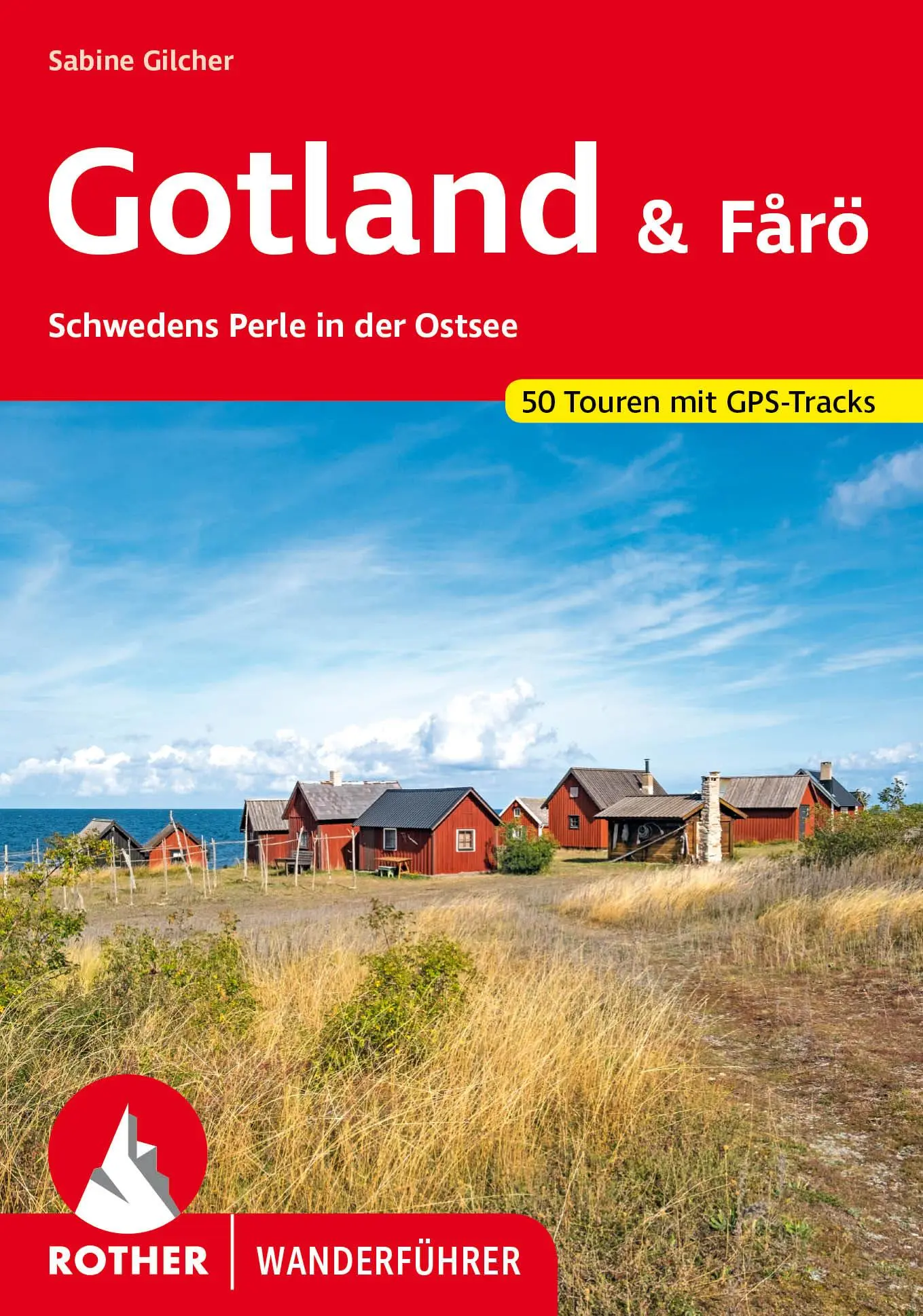 Cover: 9783763346196 | Gotland &amp; Fårö | Sabine Gilcher | Taschenbuch | Rother Wanderführer
