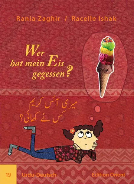 Cover: 9783945506196 | Wer hat mein Eis gegessen? 19 | Urdu-Deutsch | Rania Zaghir | 20 S.
