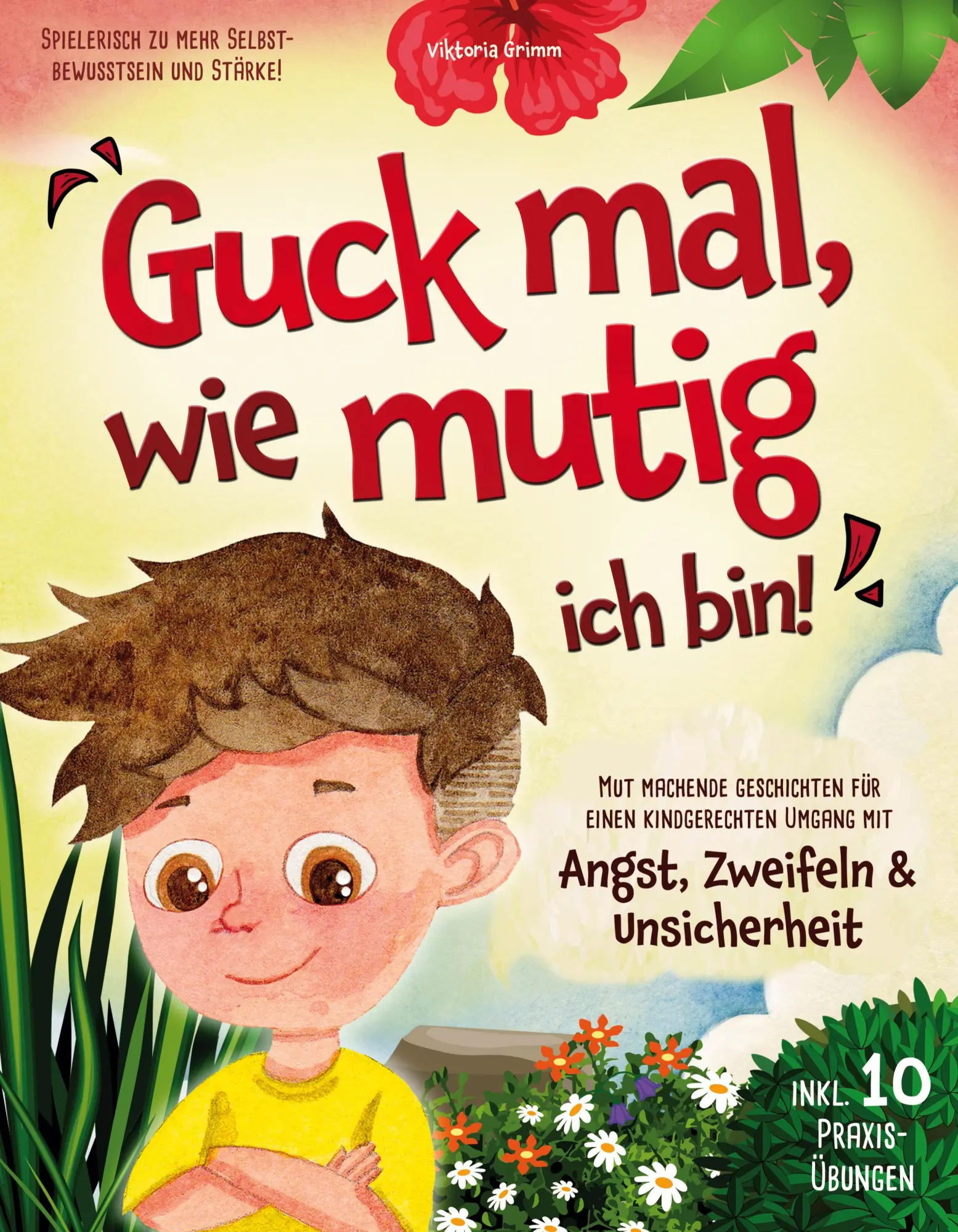 Cover: 9783949946196 | Guck mal, wie mutig ich bin! Mut machende Geschichten für einen...