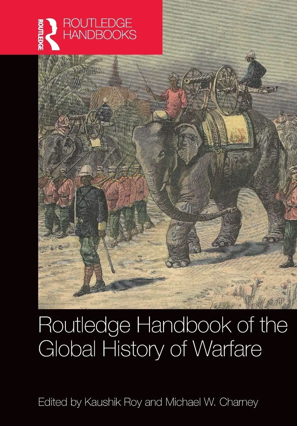 Cover: 9781032676296 | Routledge Handbook of the Global History of Warfare | Roy (u. a.)