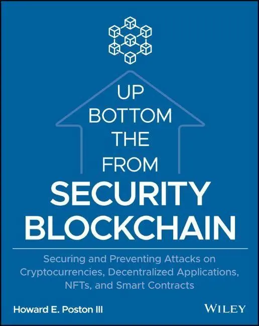 Cover: 9781119896296 | Blockchain Security from the Bottom Up | Howard E. Poston | Buch