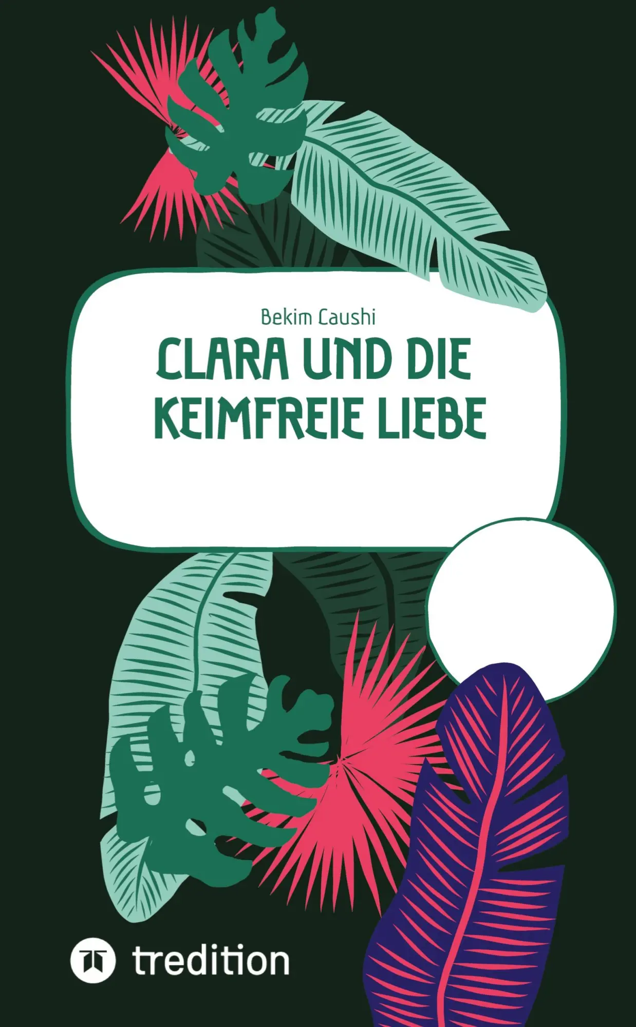 Cover: 9783384786296 | Clara und die keimfreie Liebe | Liebe gegen die Keimphobie | Caushi
