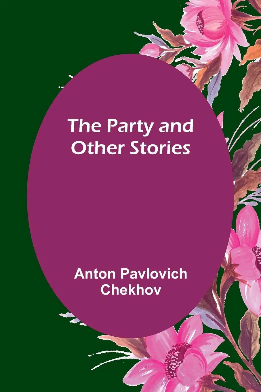 Cover: 9789357386296 | The Party and Other Stories | Anton Pavlovich Chekhov | Taschenbuch