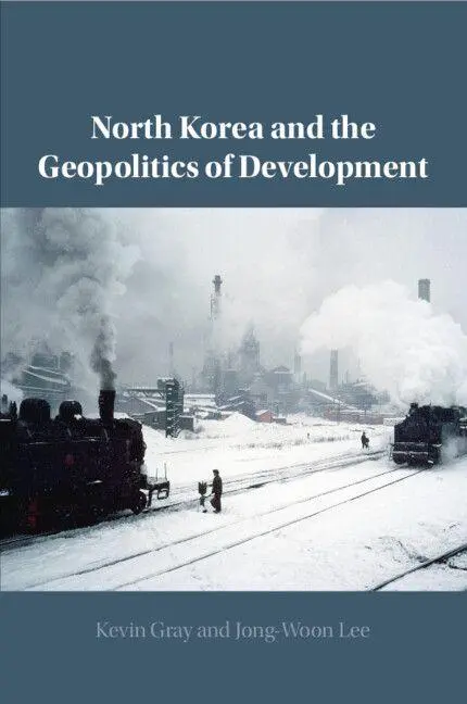 Cover: 9781108826396 | North Korea and the Geopolitics of Development | Kevin Gray (u. a.)